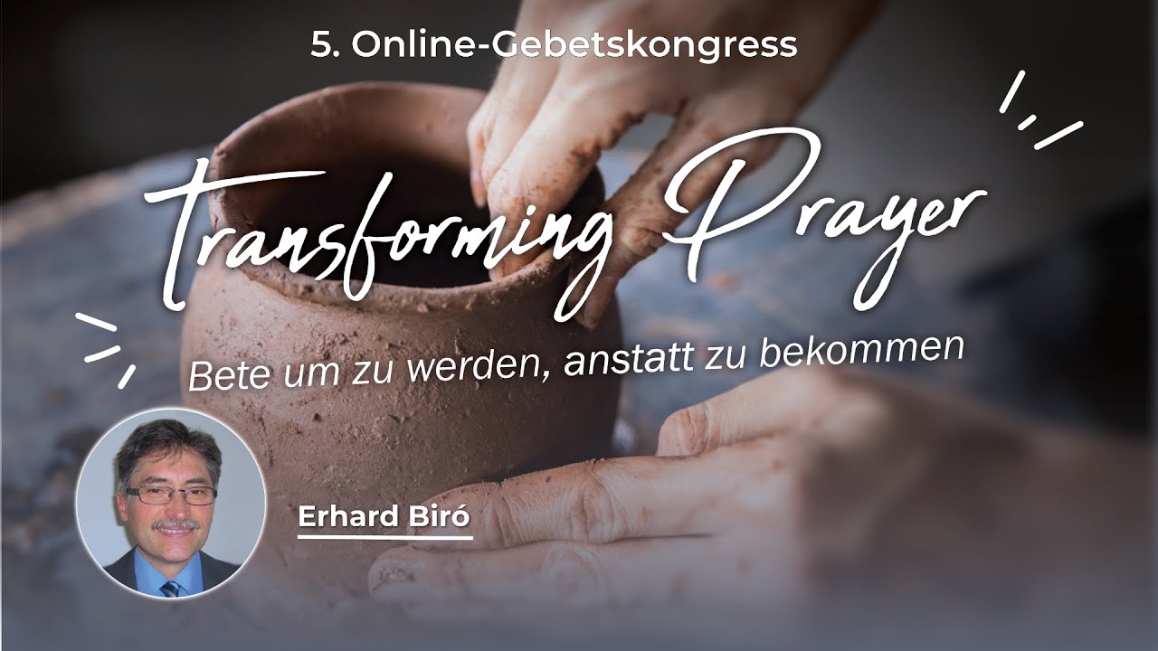 lehre-uns-beten-5-online-gebetskongress-erhard-bir-youtube