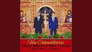 Vin Colindătorii (feat. Grupul Coral "A Cappella")