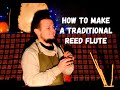 &quot;CHAROTKA&quot; - How to make a traditional reed flute