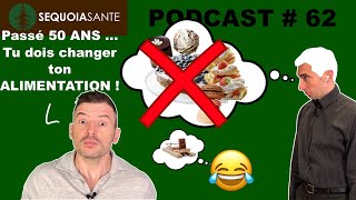 Faut il changer son alimentation après 50 ans ? (Podcast #62)