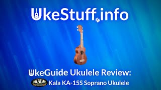 Ukulele Review: Kala KA-15S Soprano Ukulele