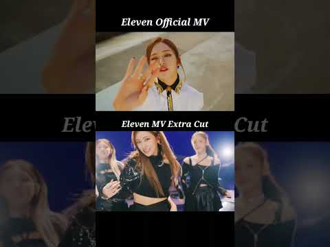 Eleven Official Mv Vs Extra Cut Mv