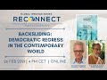 RECONNECT Global: "Democratic Regress in the Contemporary World" Prof. Haggard & Prof. Kaufman