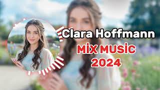 CLARA HOFFMANN - MİX MUSİC 2024 💥 BEST MİX MUSİC 🔥