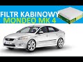 FORD MONDEO MK4 WYMIANA FILTRA KABINOWEGO. FORD MONDEO MK4 CABIN FILTER REPLACEMENT.