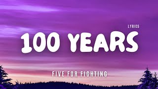 Five For Fighting - 100 Years - Lyric Video