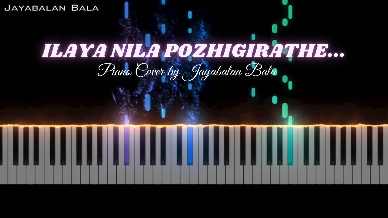 Ilaya Nila  Piano Cover  Illayaraja   Jayabalan Bala