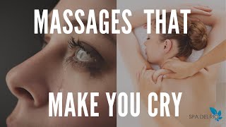 I Have Made People Cry During a Massage