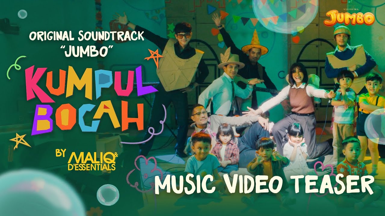 CUPLIKAN VIDEO MALIQ & D'ESSENTIALS - KUMPUL BOCAH (Original Soundtrack ‘JUMBO’) CUPLIKAN VIDEO MALIQ & D'ESSENTIALS - KUMPUL BOCAH (Original Soundtrack ‘JUMBO’)
