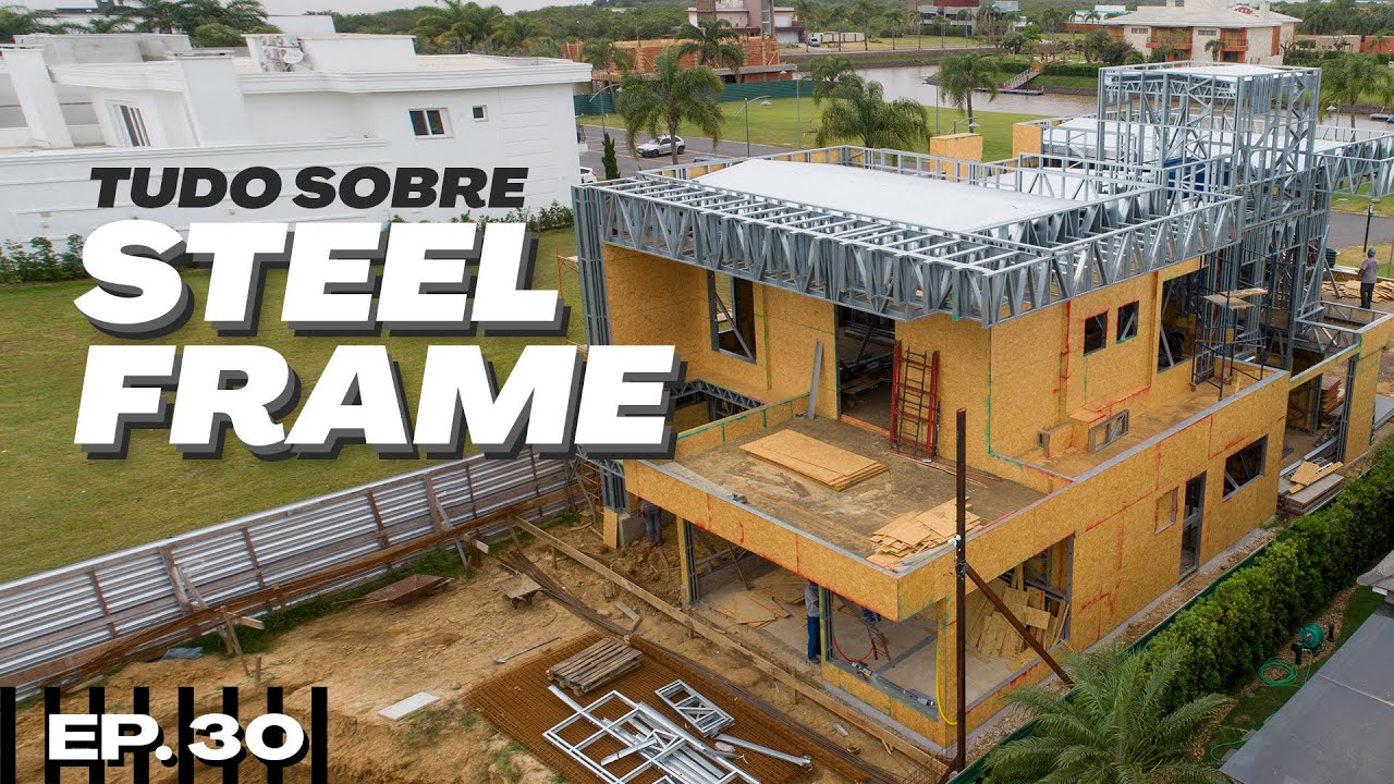 STEEL FRAME: O que é? É mais caro? É sustentável? | Ep. 30 - YouTube