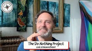 Drop Into Life || The Do Nothing Project with Jeff Warren, July 26, 2026