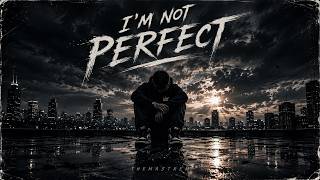 Im Not Perfect
