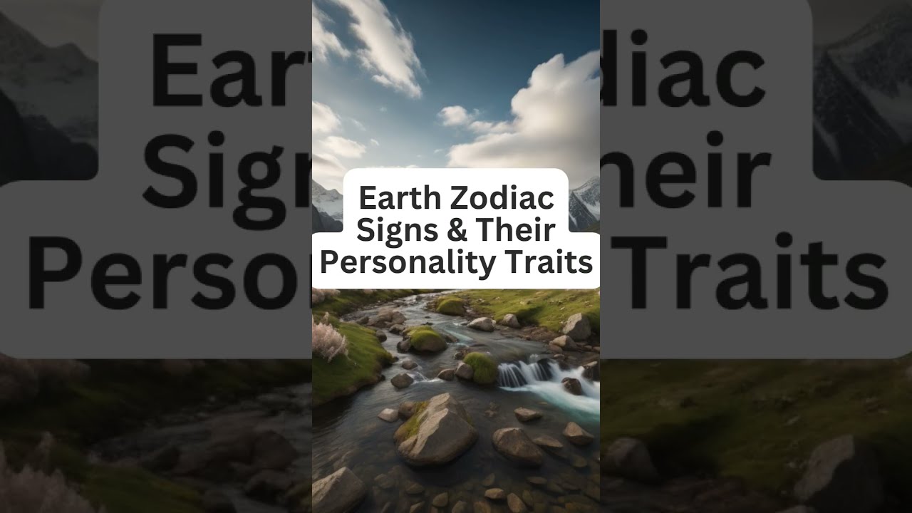  Earth Zodiac Signs Their Personality Traits Zodiacs Shorts Subscribe Zodiacsigns