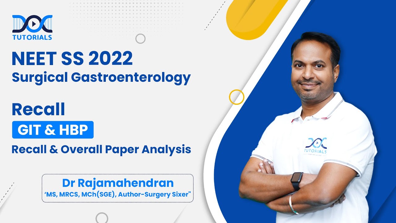 NEET SS 22 Surgical Gastroenterology Recall Session by Dr Rajamahendran