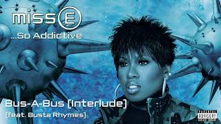 Missy Elliott - Bus-A-Bus (Interlude) [Official Audio]