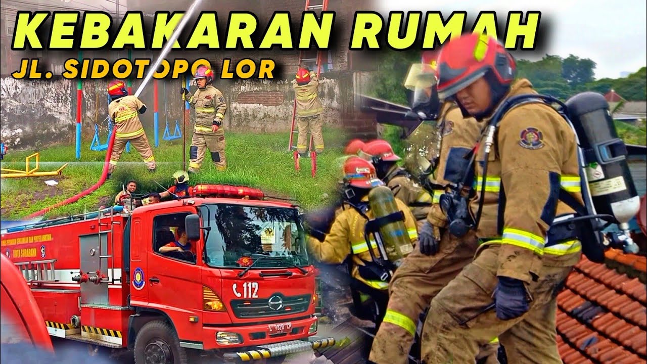 KEBAKARAN RUMAH JL. SIDOTOPO LOR