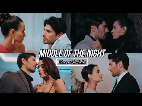 Yaren & Ekin || Middle Of The Night || (Gülümse Kaderine) FMV