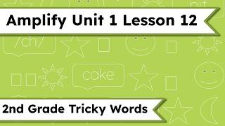 Second Grade Amplify Unit 1 Lesson 12 | Tricky Words | Mr. Wolfe's Classroom