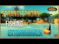 Stranglethorn fishing extravaganza