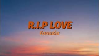 RIP,Love - Faouzia (lyrics video) Tiktok Man down, man down Oh, another one down for me