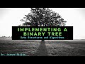 Data structures  algorithms  implementing a binary tree