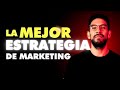 La mejor estrategia de marketing para aumentar tus ventas  