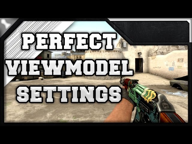 Cs Go Find Your Perfect Viewmodel Settings Viewmodel Script Youtube