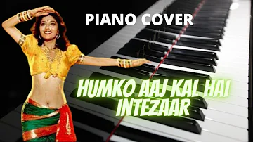 Humko Aajkal Hain Intejaar (Bollywood Classic) | Piano Cover