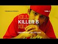 Best of killer b  killer b best songs  killer b throwback collection