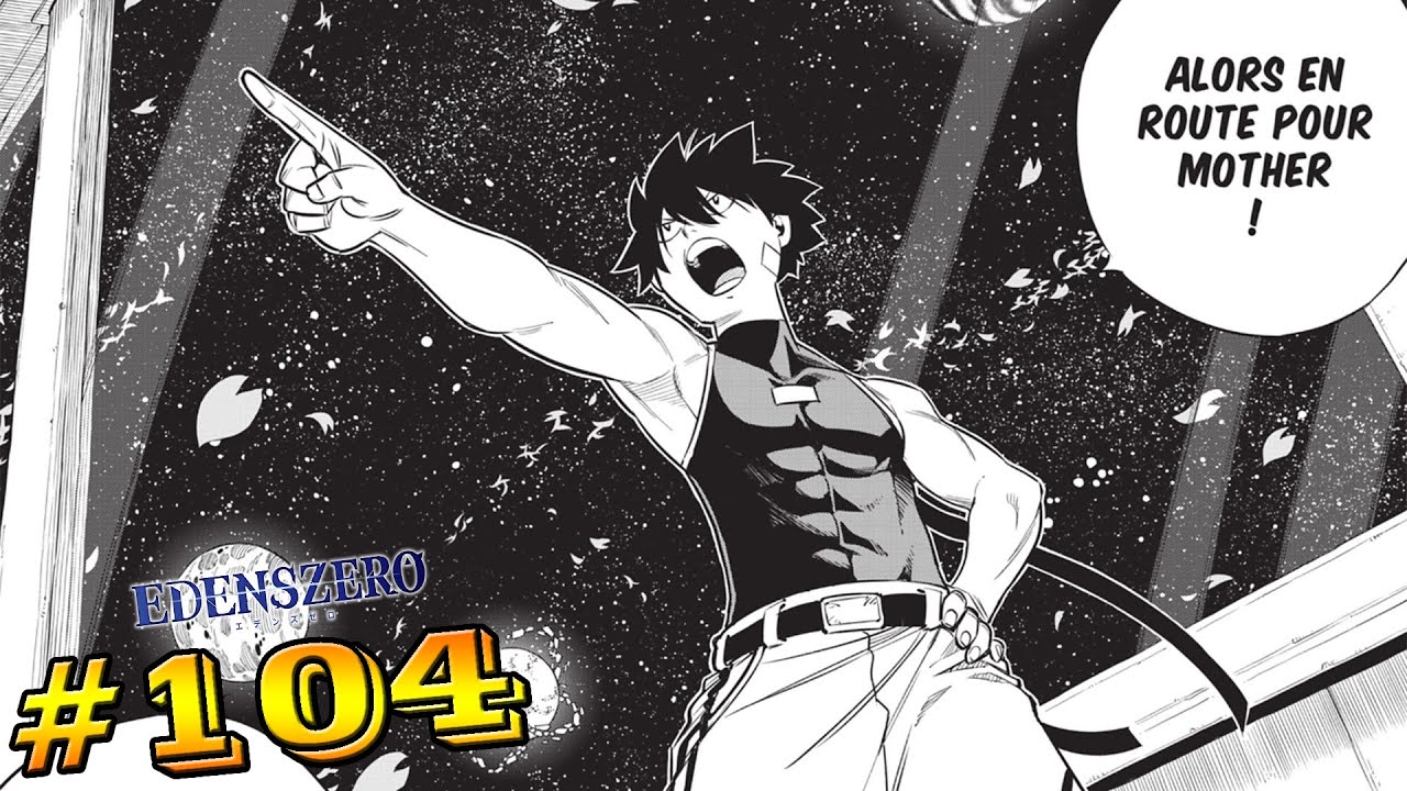 [RÉACTION] CHAPITRE 104 - EDENS ZERO - YouTube