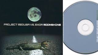 Project Medusa vs. Exor - Moonshine (Exor Part II Mix)