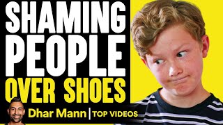 Shaming People Over Shoes | Dhar Mann