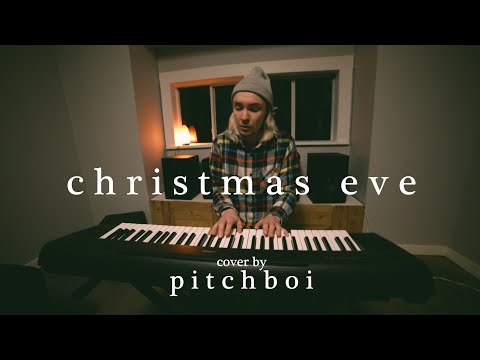 Pitchboi - Christmas Eve (cover of Justin Bieber)