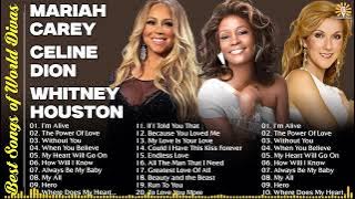 Celine Dion, Whitney Houston, Mariah Carey, Greatest Hits playlist💕I'm Alive, The Power Of Love,,,