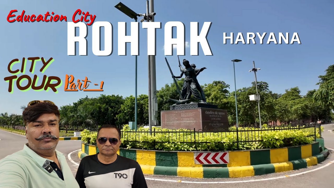 Rohtak City Full Tour | गांव की गलियाँ से MD University तक | Part-1