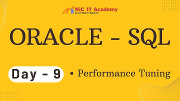 Day - 09 - Performance Tuning in Oracle database