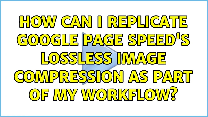 How can I replicate Google Page Speed's lossless image compression as part of my workflow?