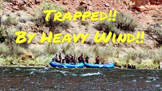 Wanna Go to Horseshoe Bend? Day 3 - Paddling Through Heavy Wind - 05-03-2022
