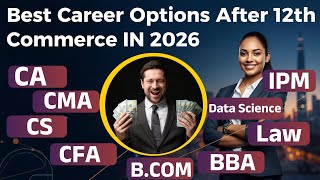 Best Career Options After 12th Commerce | High Salary Courses | Complete Career Guide in 2026