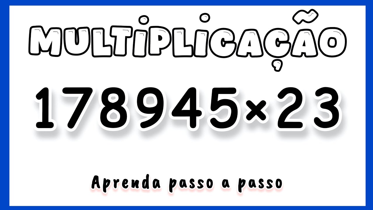 🌟 MULTIPLICAÇÃO : 178945 vezes 23 | método usual 