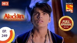 Aladdin - Ep 249 - Full Episode - 30th July, 2019