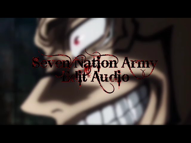 Seven Nation Army | Edit Audio class=