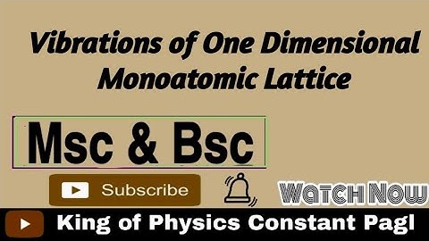 Vibration of 1 Dim. Monoatomic Lttice