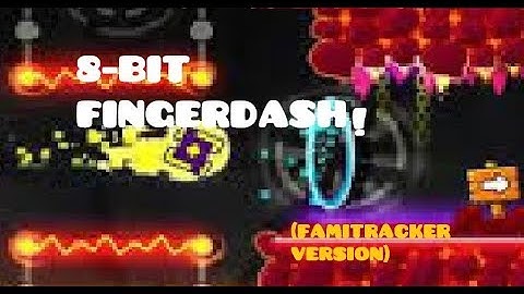 MDK-Fingerdash (Fingerbang) GD Cut (8-bit version with Famitracker)|Alexantoro49