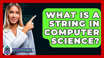 What Is A String In Computer Science? - Next LVL Programming