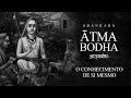 Shankara - Atma Bodha - O Conhecimento de Si Mesmo