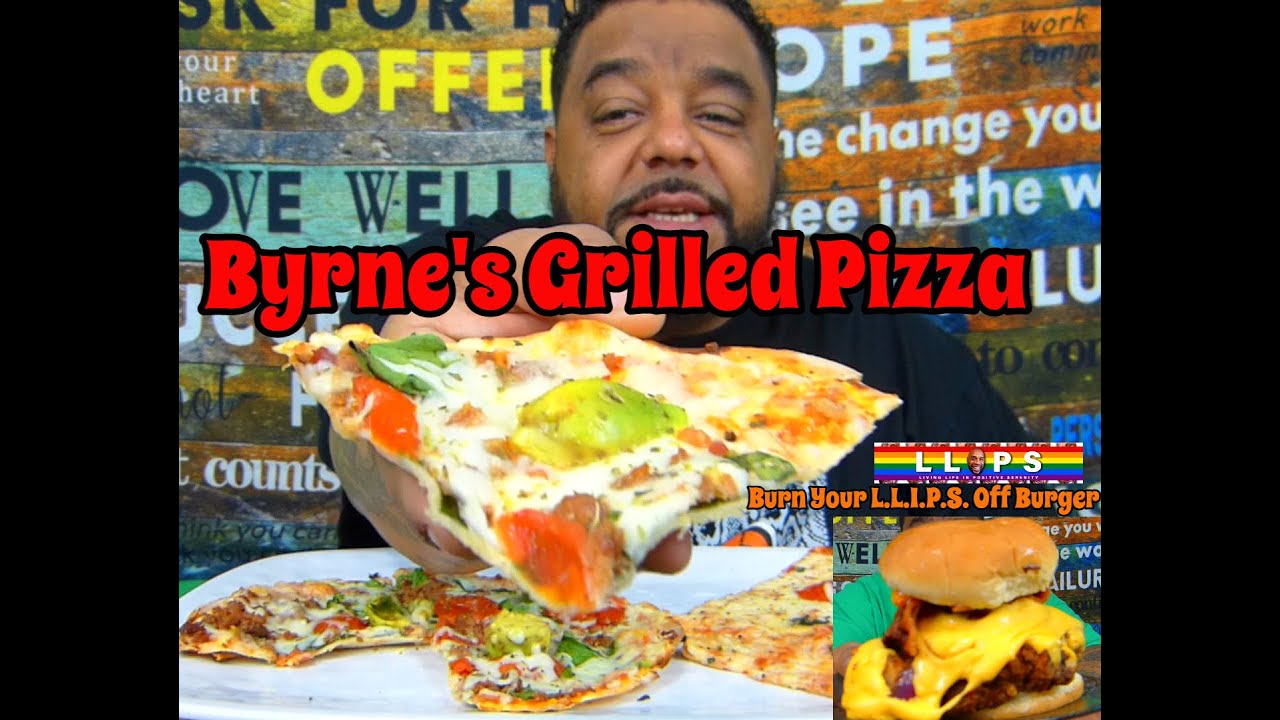Bryne's Grilled Pizza Mukbang & Bonus smashing the Burn Your @LLIPS Off ...