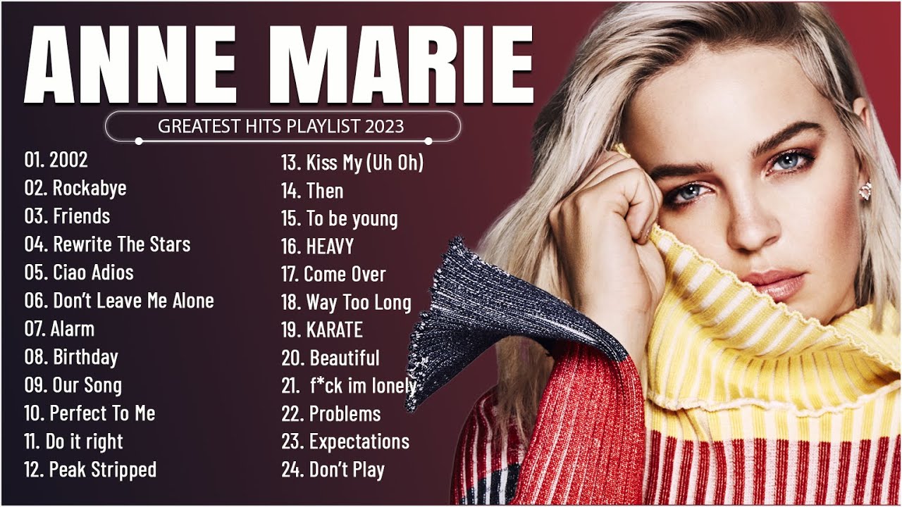 Anne Marie   Greatest Hits Full Album   Best Songs Collection 2023