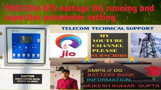 PROCOM settings//BTS voltage DG running and capacitor GCU parameter setting.