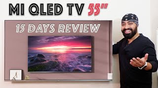 Mi Qled Tv 4K 55 Inch - After 15 Days Review - Should You Buy This Qled Tv?